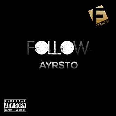 Ayrsto - Follow (Produced by Hoss)