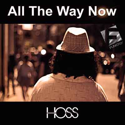 Hoss - All The Way Now
