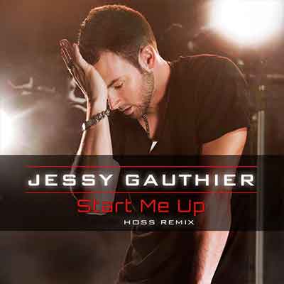 Jessy Gauthier - Start Me Up (Hoss Remix)