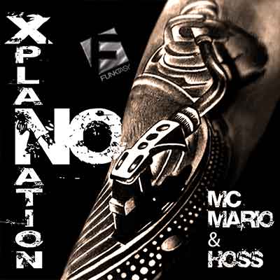 MC Mario & Hoss - No Xplanation