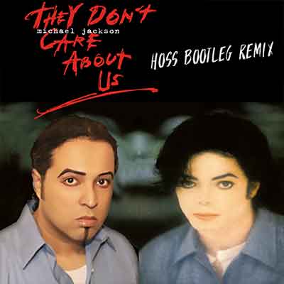 MJ - They Don't Care About Us (Hoss Remix)